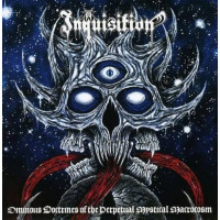 INQUISITION - Ominous Doctrines Of The Perpetual Mystical Macrocosm