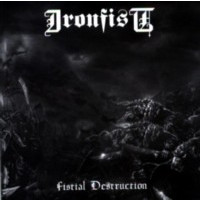 IRONFIST - Fistial destruction