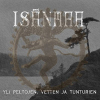 ISANMAA - Yli Peltojen, Vetten Ja Tunturien