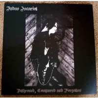 JUDAS ISCARIOT - Dethroned conquered and forgotten - LP