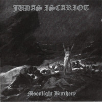 JUDAS ISCARIOT - Moonlight butchery