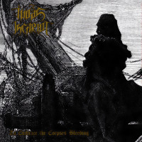 JUDAS ISCARIOT - To Embrace The Corpses Bleeding