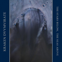 KRAKEN DUUMVIRATE - The Stars Below, The Seas Above