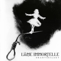 L'AME IMMORTELLE - Drahtseilakt