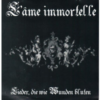 L'AME IMMORTELLE - Lieder Die Wie Wunden Bluten