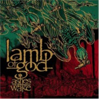 LAMB OF GOD - Ashes of the Wake
