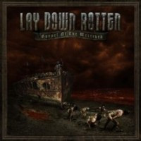 LAY DOWN ROTTEN - Gospel of the wretched