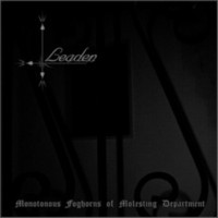 LEADEN - Monotonous Foghorns of Molesting Department