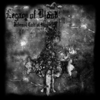 LEGACY OF BLOOD - Infernal cult of blood