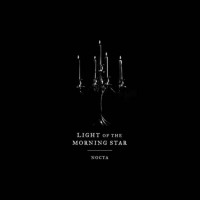 LIGHT OF THE MORNING STAR - Nocta