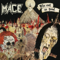 MACE (USA) - The Evil in Good