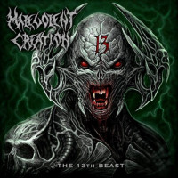 MALEVOLENT CREATION - The 13 beast - Ltd