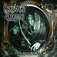 MALEVOLENT CREATION - The will to kill