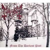 MAYHEM - From the darkest past