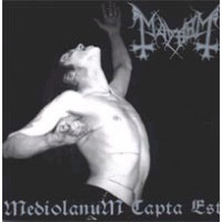 MAYHEM - Mediolanum capta est