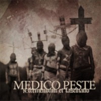 MEDICO PESTE - Tremendum et Fascinatio