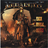 MEGADETH -  The Sick, The Dying... And The Dead!