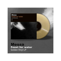 MESSA - Feast for Water - Ltd
