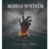 MESSIAH NOSTRUM - From the ashes