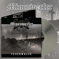 MINENWERFER - Feuerwalze (grey vinyl)