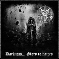 MOONTOWER - Darkness... Glory to Hatred