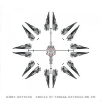 MORK GRYNING - Pieces Of Primal Expressionism