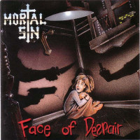 MORTAL SIN - Face Of Despair