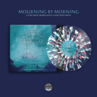 MOURNING BY MORNING - A Step Away From Light  A Step Into Abyss