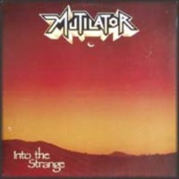 MUTILATOR - Into the strange