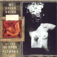 MY DYING BRIDE - As the flowers