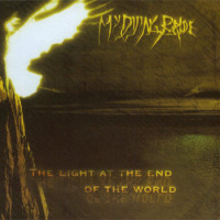 MY DYING BRIDE - The Light At The End Of The World