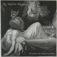 MY INFINITE KINGDOM - Ecstasies Over Dreaming Lady