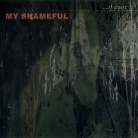 MY SHAMEFUL - ...Of Dust