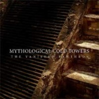 MYTHOLOGICAL COLD TOWERS - The vanished pantheon