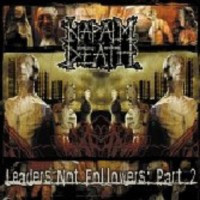 NAPALM DEATH - Leaders not followers 2