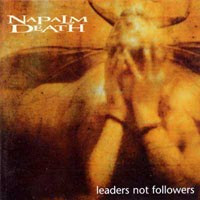 NAPALM DEATH - Leaders not followers