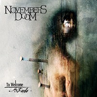 NOVEMBERS DOOM - To welcome the fade