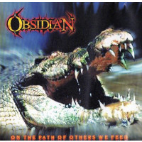 OBSIDIAN - On The Path Of Others We Feed