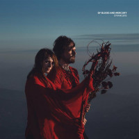 OF BLOOD AND MERCURY - Strangers (vinyl)
