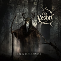 OLD LESHY - Back to combat