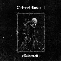 ORDER OF NOSFERAT - Nachtmusik