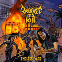 ORDERED TO KILL - Endless War