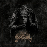 OSSUAIRE - Premiers Chants
