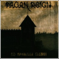 PAGAN REIGN - In Times of Bylinas