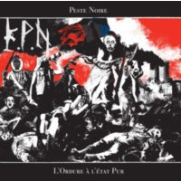 PESTE NOIRE - L'Ordure à l'état Pur