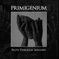PRIMIGENIUM - Faith through anguish