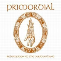 PRIMORDIAL - Redemption At The Puritan's Hand