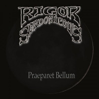 RIGOR SARDONICOUS - Praeparet Bellum