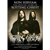 ROTTING CHRIST - NON SERVIAM: THE OFFICIAL STORY OF ROTTING CHRIST 