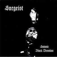 SARGEIST - Satanic Black Devotion (2004 LP)